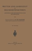 Wetter und Jahreszeit als Krankheitsfaktoren (eBook, PDF)