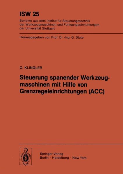 Steuerung spanender Werkzeugmaschinen mit Hilfe von Grenzregeleinrichtungen (ACC) (eBook, PDF)