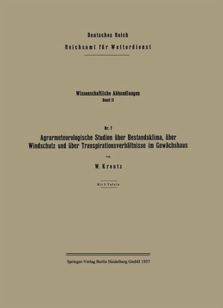 Agrarmeteorologische Studien über Bestandsklima, über Windschutz und über Transpirationsverhältnisse im Gewächshaus (eBook, PDF)