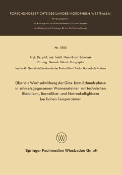 Über die Wechselwirkung der Glas- bzw. Schmelzphase in schmelzgegossenen Wannensteinen mit technischen Bleisilikat-, Borosilikat- und Natronkalkgläsern bei hohen Temperaturen (eBook, PDF) - Schwiete, Hans-Ernst