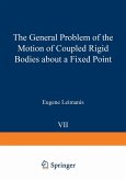 The General Problem of the Motion of Coupled Rigid Bodies about a Fixed Point (eBook, PDF)