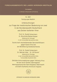 Untersuchungen zur Frage der medizinischen Bedeutung von zwei in der Bundesrepublik Deutschland aus Zecken isolierten Viren (eBook, PDF) - Ackermann, Rudolf; Rehse-Küpper, Brunhilde