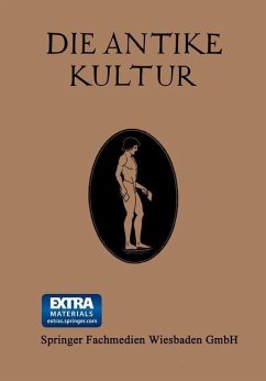 Die Antike Kultur in ihren Hauptzügen Dargestellt (eBook, PDF) - Poland, Franz; Reisinger, Ernst; Wagner, Richard