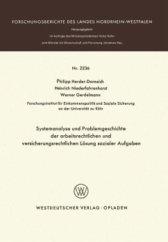 Systemanalyse und Problemgeschichte der arbeitsrechtlichen und versicherungsrechtlichen Lösung sozialer Aufgaben (eBook, PDF) - Herder-Dorneich, Philipp