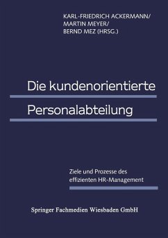 Die kundenorientierte Personalabteilung (eBook, PDF) - Ackermann, Karl-Friedrich; Meyer, Martin; Mez, Bernd