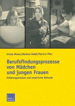 Berufsfindungsprozesse von Mädchen und jungen Frauen (eBook, PDF) - Nissen, Ursula; Keddi, Barbara; Pfeil, Patricia