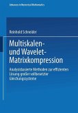 Multiskalen- und Wavelet-Matrixkompression (eBook, PDF) Multiskalen- und Wavelet-Matrixkompression (eBook, PDF)