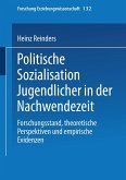 Politische Sozialisation Jugendlicher in der Nachwendezeit (eBook, PDF)