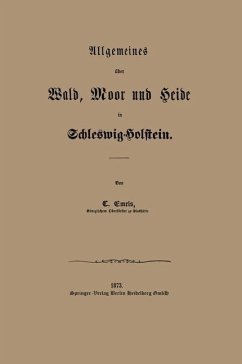 Allgemeines über Wald, Moor und Heide in Schleswig-Holstein (eBook, PDF) - Emeis, C. C.
