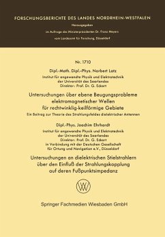 Untersuchungen über ebene Beugungsprobleme elektromagnetischer Wellen für rechtwinklig-keilförmige Gebiete. Untersuchungen an dielektrischen Stielstrahlern über den Einfluß der Strahlungskopplung auf deren Fußpunktsimpedanz (eBook, PDF) - Latz, Norbert