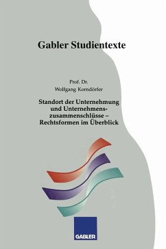 Standort der Unternehmung und Unternehmenszusammenschlüsse - Rechtsformen im Überblick (eBook, PDF) - Korndörfer, Wolfgang