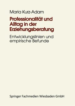 Professionalität und Alltag in der Erziehungsberatung (eBook, PDF) - Kurz-Adam, Maria