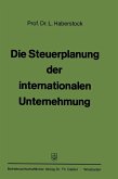 Die Steuerplanung der internationalen Unternehmung (eBook, PDF)