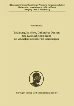 Erfahrung, Intuition, Diskursives Denken und Künstliche Intelligenz als Grundlage ärztlicher Entscheidungen (eBook, PDF) - Gross, Rudolf