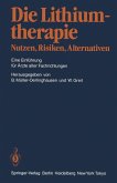 Die Lithiumtherapie Nutzen, Risiken, Alternativen (eBook, PDF)