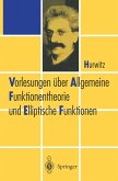 Vorlesungen über Allgemeine Funktionen-theorie und Elliptische Funktionen (eBook, PDF)