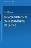 Die organisatorische Stellengliederung im Betrieb (eBook, PDF)