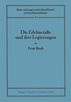 Die Edelmetalle und ihre Legierungen (eBook, PDF) - Raub, Ernst