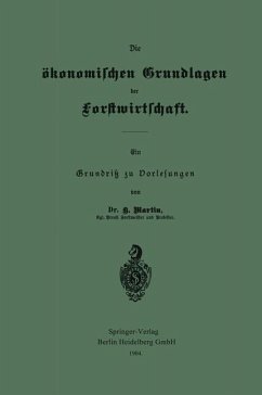 Die ökonomischen Grundlagen der Forstwirtschaft (eBook, PDF) - Martin, Heinrich