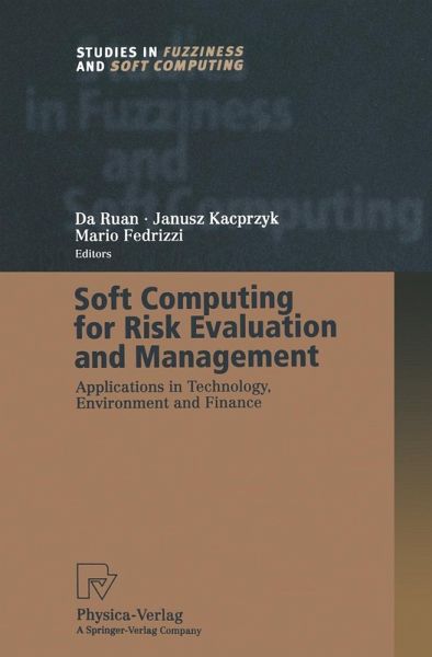 Soft Computing for Risk Evaluation and Management (eBook, PDF) Soft Computing for Risk Evaluation and Management (eBook, PDF)