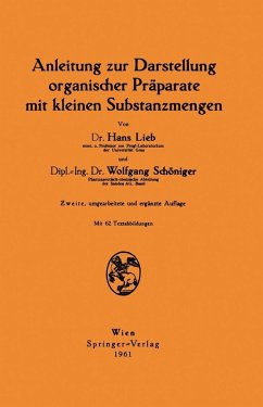 Anleitung zur Darstellung organischer Präparate mit kleinen Substanzmengen (eBook, PDF) - Lieb, Hans; Schöniger, Wolfgang