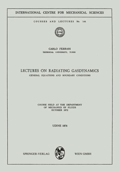 Lectures on Radiating Gasdynamics (eBook, PDF) Lectures on Radiating Gasdynamics (eBook, PDF)