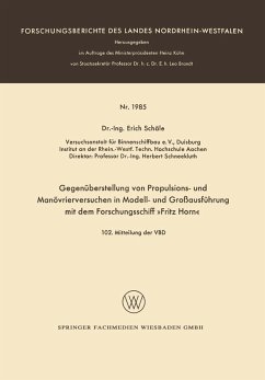 Gegenüberstellung von Propulsions- und Manövrierversuchen in Modell- und Großausführung mit dem Forschungsschiff »Fritz Horn« (eBook, PDF) - Schäle, Erich