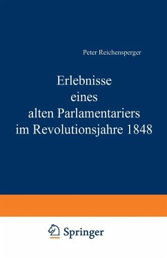 Erlebnisse eines alten Parlamentariers im Revolutionsjahre 1848 (eBook, PDF) - Reichensperger, Peter