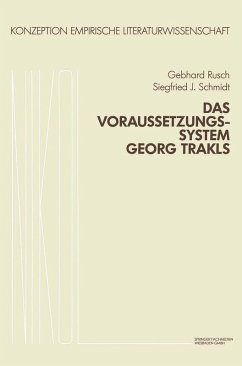 Das Voraussetzungssystem Georg Trakls (eBook, PDF) - Rusch, Gebhard; Schmidt, S. J.