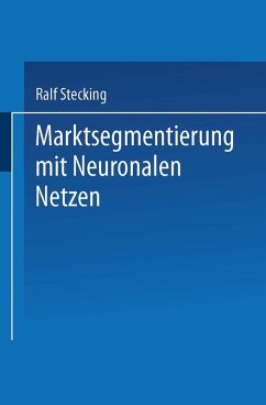 Marktsegmentierung mit Neuronalen Netzen (eBook, PDF) - Stecking, Ralf