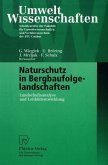 Naturschutz in Bergbaufolgelandschaften (eBook, PDF)