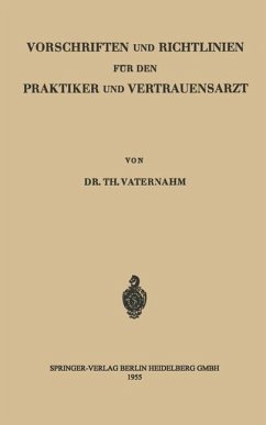 Vorschriften und Richtlinien für den Praktiker und Vertrauensarzt (eBook, PDF) - Vaternahm, Theodor