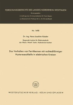 Das Verhalten von Ferritkernen mit rechteckförmiger Hystereseschleife in elektrischen Kreisen (eBook, PDF) - Kössler, Hans-Joachim