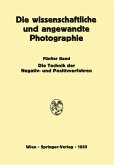 Die Technik der Negativ- und Positivverfahren (eBook, PDF) Die Technik der Negativ- und Positivverfahren (eBook, PDF)