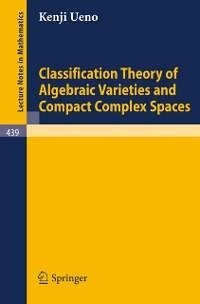 Classification Theory of Algebraic Varieties and Compact Complex Spaces (eBook, PDF) - Ueno, K.