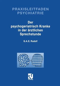 Der Psychogeriatrisch Kranke in der Ärztlichen Sprechstunde (eBook, PDF) - Rudolf, Gerhard A. E.