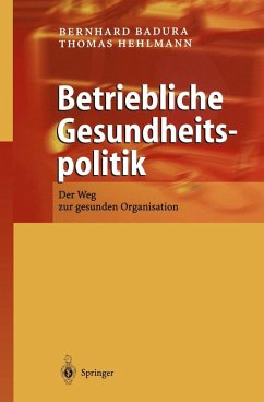 Betriebliche Gesundheitspolitik (eBook, PDF) - Badura, Bernhard; Hehlmann, Thomas