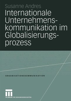 Internationale Unternehmenskommunikation im Globalisierungsprozess (eBook, PDF) - Andres, Susanne