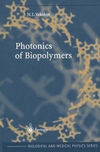 Photonics of Biopolymers (eBook, PDF) - Vekshin, Nikolai L.