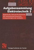 Aufgabensammlung Elektrotechnik 2 (eBook, PDF)