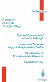Spiel und Zusammenspiel in der Psychotherapie - Erinnern und Entwerfen im psychotherapeutischen Handeln - Operationalisierte Psychodynamische Diagnostik - Qualitätssicherung (eBook, PDF)