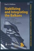 Stabilizing and Integrating the Balkans (eBook, PDF)