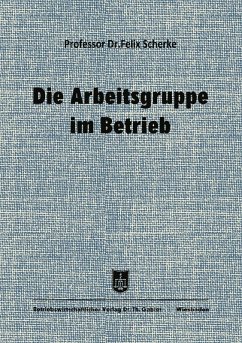 Die Arbeitsgruppe im Betrieb (eBook, PDF) - Scherke, Felix