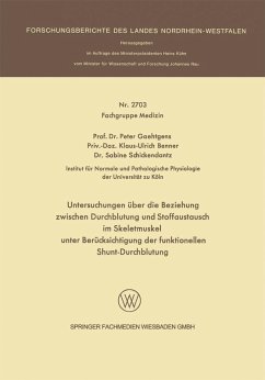 Untersuchungen über die Beziehung zwischen Durchblutung und Stoffaustausch im Skeletmuskel unter Berücksichtigung der funktionellen shunt-Durchblutung (eBook, PDF) - Gaehtgens, Peter