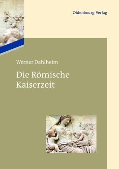 Die Römische Kaiserzeit (eBook, PDF) - Dahlheim, Werner