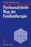 Psychoanalytische Wege der Familientherapie (eBook, PDF)