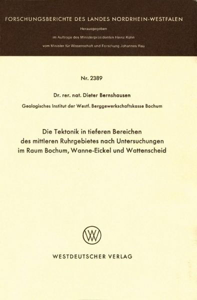 Die Tektonik in tieferen Bereichen des mittleren Ruhrgebietes nach Untersuchungen im Raum Bochum, Wanne-Eickel und Wattenscheid (eBook, PDF)