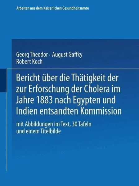 Bericht über die Thätigkeit der zur Erforschung der Cholera im Jahre 1883 nach Egypten und Indien entsandten Kommission (eBook, PDF) Bericht über die Thätigkeit der zur Erforschung der Cholera im Jahre 1883 nach Egypten und Indien entsandten Kommission (eBook, PDF)