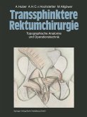 Transsphinktere Rektumchirurgie (eBook, PDF)