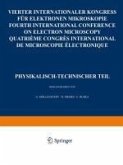 IV. Internationaler Kongreß für Elektronenmikroskopie / IVth International Congress on Electron Microscopy / IVe Congres International de Microscopie Electronique. Berlin, 10.-17. September 1958 (eBook, PDF)